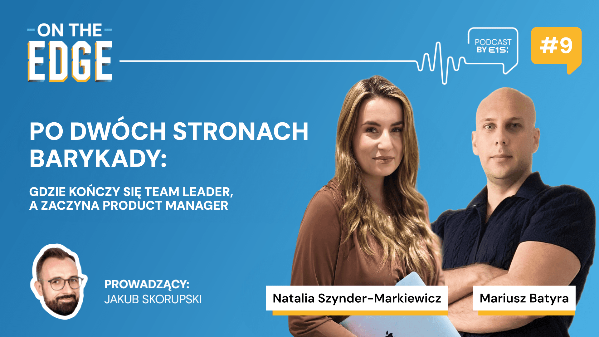 Podcast On The Edge #9 – Product Manager a Tech Lead